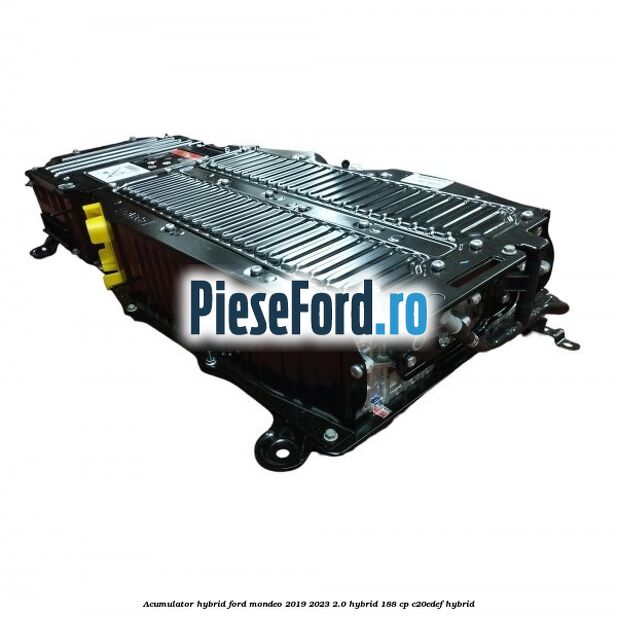 Acumulator HYBRID Ford Mondeo 2019-2023 2.0 Hybrid 188 cp Acumulator HYBRID Ford Mondeo 2019-2023 2.0 Hybrid 188 cp C20EDEF hybrid