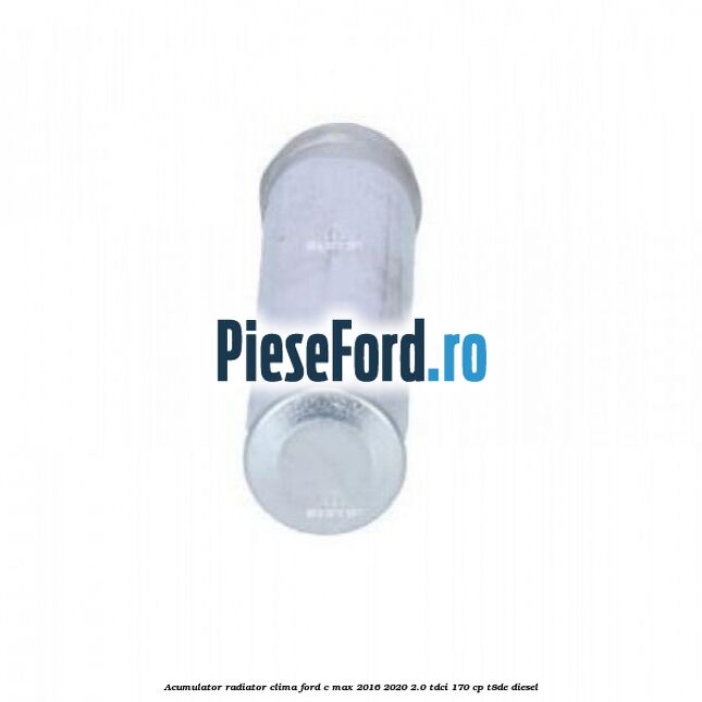 Acumulator radiator clima Ford C-Max 2016-2020 2.0 TDCi 170 cp T8DE diesel