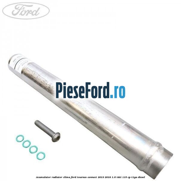 Acumulator radiator clima Ford Tourneo Connect 2013-2018 1.6 TDCi 115 cp T1GA diesel