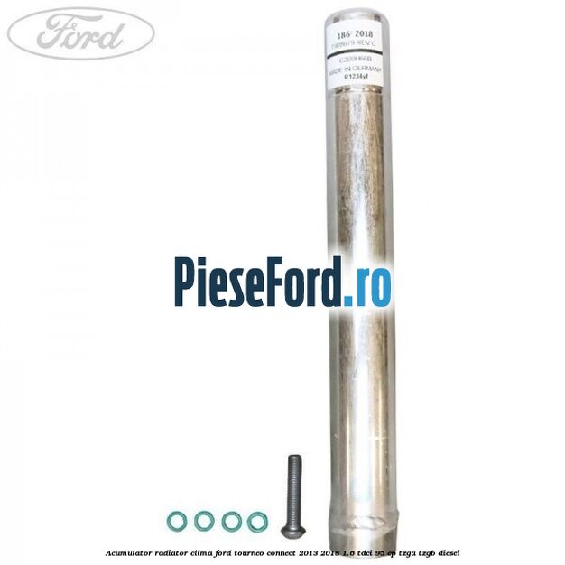Acumulator radiator clima Ford Tourneo Connect 2013-2018 1.6 TDCi 95 cp TZGA, TZGB diesel