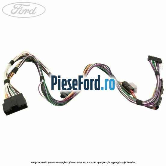 Adaptor cablu Parrot SC065 Ford Fiesta 2008-2012 1.4 97 cp RTJA, RTJB, SPJA, SPJC, SPJE benzina
