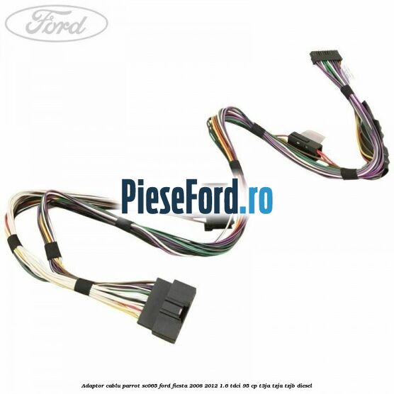 Adaptor cablu Parrot SC065 Ford Fiesta 2008-2012 1.6 TDCi 95 cp T3JA, TZJA, TZJB diesel