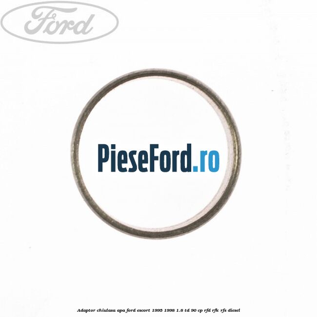 Adaptor chiulasa apa Ford Escort 1995-1998 1.8 TD 90 cp RFD, RFK, RFS diesel