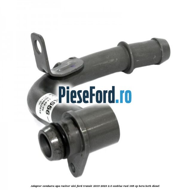 Adaptor conducta apa racitor ulei Ford Transit 2019-2023 2.0 EcoBlue RWD 185 cp BCRA, BCRB diesel