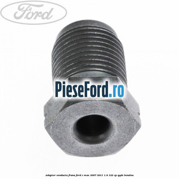 Adaptor conducta frana Ford C-Max 2007-2011 1.8 122 cp QQDC benzina