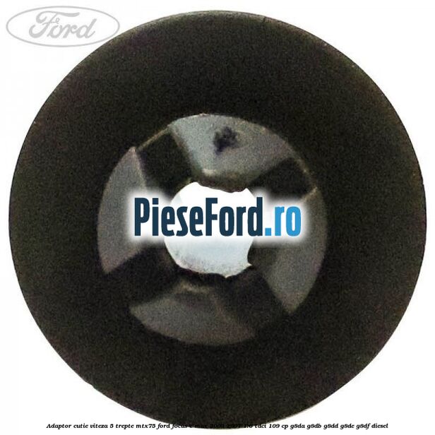 Adaptor cutie viteza 5 trepte MTX75 Ford Focus C-Max 2003-2007 1.6 TDCi 109 cp G8DA, G8DB, G8DD, G8DE, G8DF diesel