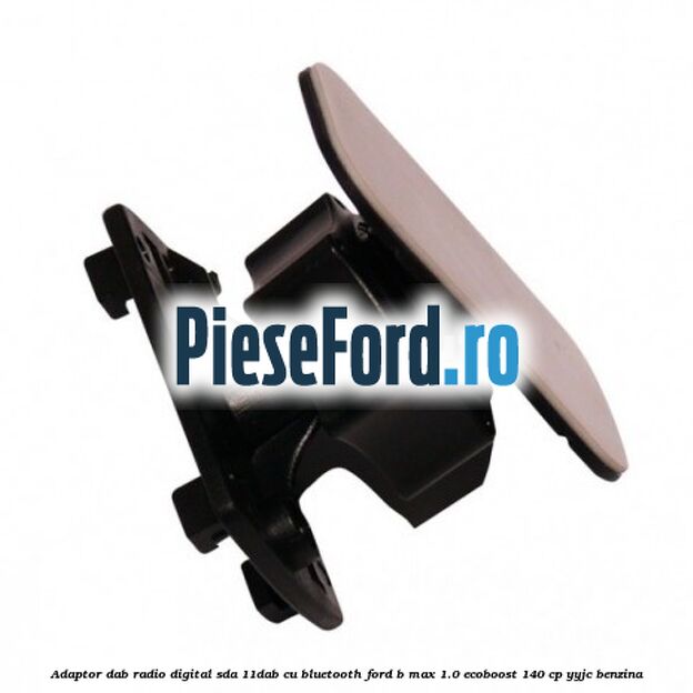 Adaptor DAB Radio Digital SDA-11DAB cu Bluetooth Ford B-Max 1.0 EcoBoost 140 cp YYJC benzina
