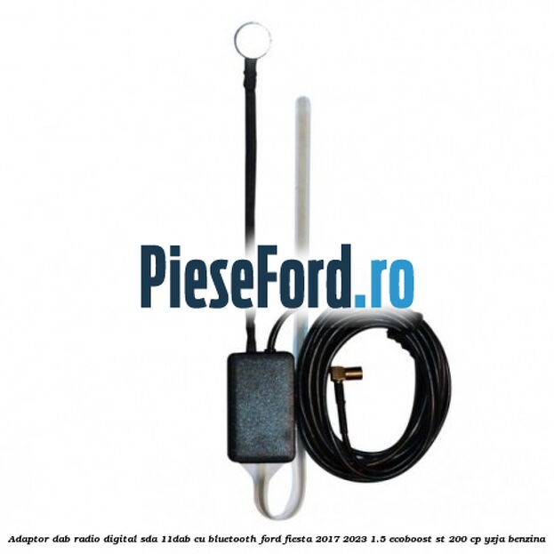 Adaptor DAB Radio Digital SDA-11DAB cu Bluetooth Ford Fiesta 2017-2023 1.5 EcoBoost ST 200 cp YZJA benzina