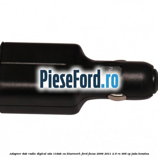 Adaptor DAB Radio Digital SDA-11DAB cu Bluetooth Ford Focus 2008-2011 2.5 RS 305 cp JZDA benzina