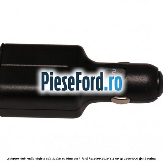 Adaptor DAB Radio Digital SDA-11DAB cu Bluetooth Ford Ka 2009-2016 1.2 69 cp 169A4000, FP4 benzina