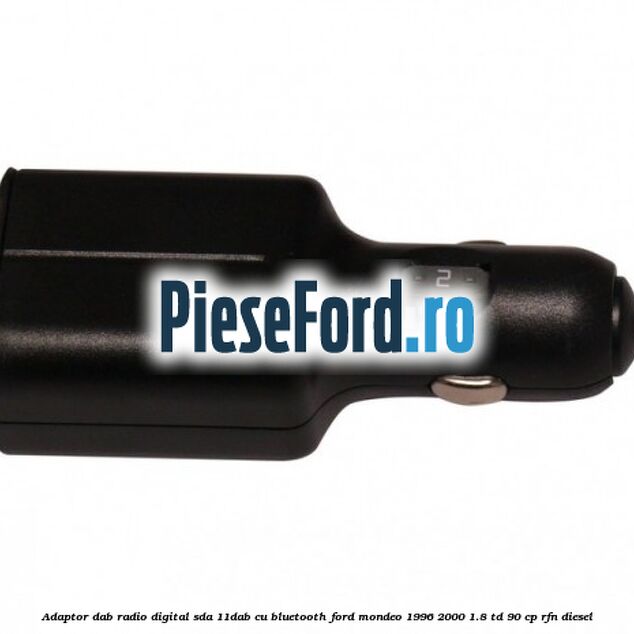 Adaptor DAB Radio Digital SDA-11DAB cu Bluetooth Ford Mondeo 1996-2000 1.8 TD 90 cp RFN diesel