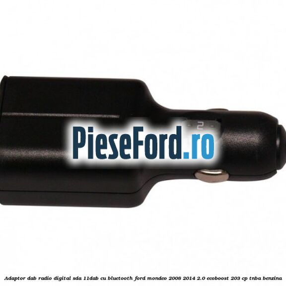 Adaptor DAB Radio Digital SDA-11DAB cu Bluetooth Ford Mondeo 2008-2014 2.0 EcoBoost 203 cp TNBA benzina
