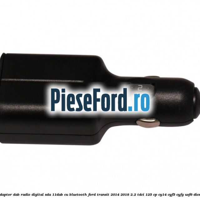 Adaptor DAB Radio Digital SDA-11DAB cu Bluetooth Ford Transit 2014-2018 2.2 TDCi 125 cp CY14, CYF5, CYFG, USF6 diesel