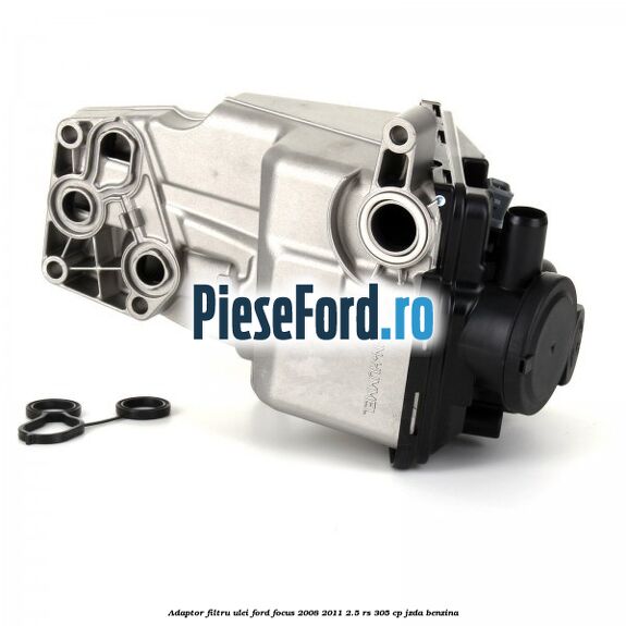 Adaptor filtru ulei Ford Focus 2008-2011 2.5 RS 305 cp JZDA benzina
