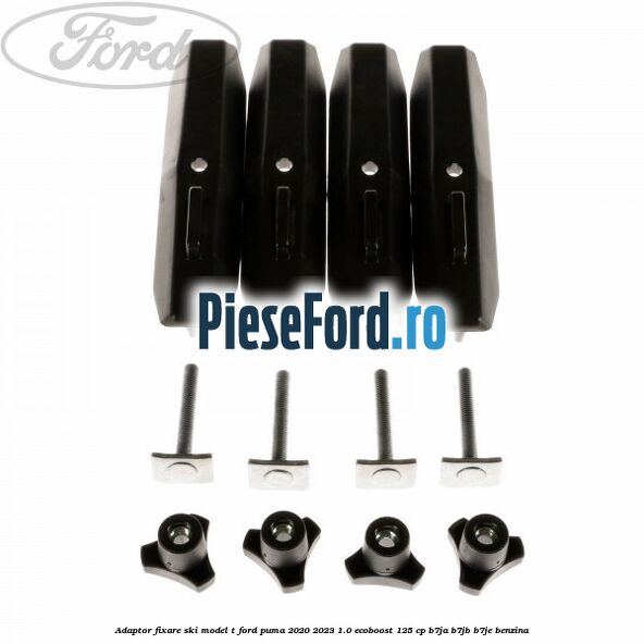 Adaptor fixare ski model T Ford Puma 2020-2023 1.0 EcoBoost 125 cp B7JA, B7JB, B7JE benzina