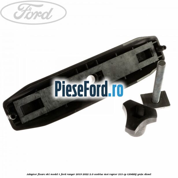 Adaptor fixare ski model T Ford Ranger 2019-2022 2.0 EcoBlue 4x4 Raptor 213 cp T20DD0J, YN2X diesel