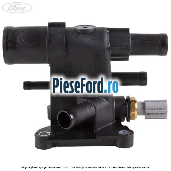 Adaptor flansa apa pe bloc motor 03/2010-09/2010 Ford Mondeo 2008-2014 2.0 EcoBoost 203 cp TNBA benzina
