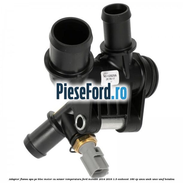 Adaptor flansa apa, pe bloc motor cu senzor temperatura Ford Mondeo 2014-2018 1.5 EcoBoost 160 cp UNCA, UNCB, UNCE, UNCF benzina