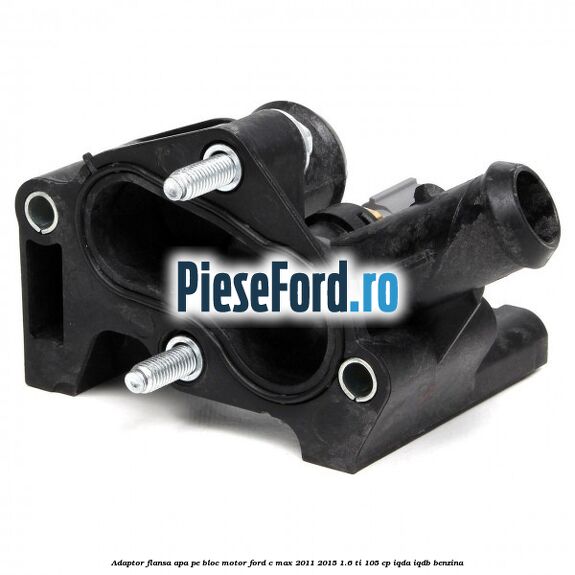 Adaptor flansa apa pe bloc motor Ford C-Max 2011-2015 1.6 Ti 105 cp Adaptor flansa apa pe bloc motor Ford C-Max 2011-2015 1.6 Ti 105 cp IQDA, IQDB benzina
