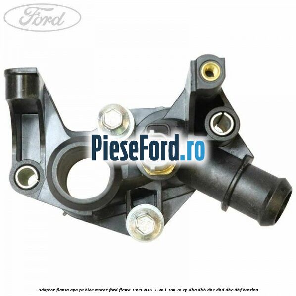Adaptor flansa apa pe bloc motor Ford Fiesta 1996-2001 1.25 i 16V 75 cp DHA, DHB, DHC, DHD, DHE, DHF benzina