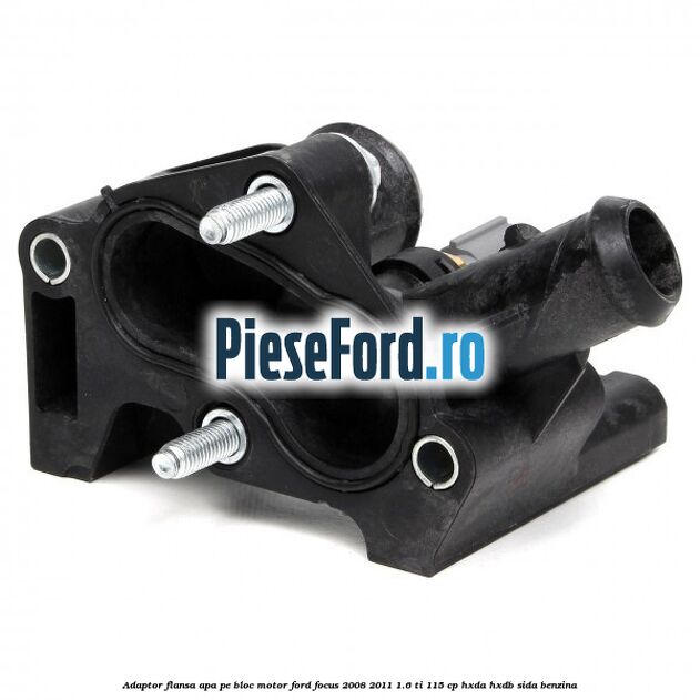 Adaptor flansa apa pe bloc motor Ford Focus 2008-2011 1.6 Ti 115 cp Adaptor flansa apa pe bloc motor Ford Focus 2008-2011 1.6 Ti 115 cp HXDA, HXDB, SIDA benzina