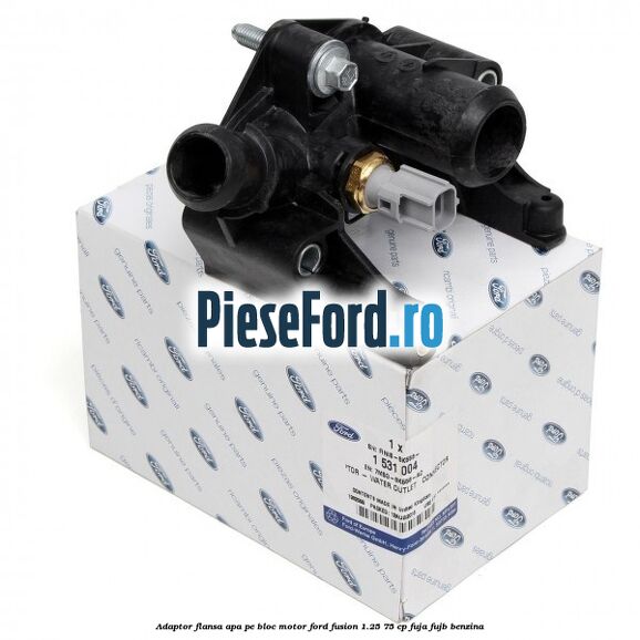 Adaptor flansa apa pe bloc motor Ford Fusion 1.25 75 cp FUJA, FUJB benzina