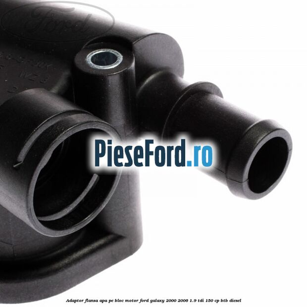 Adaptor flansa apa pe bloc motor Ford Galaxy 2000-2006 1.9 TDI 150 cp BTB diesel