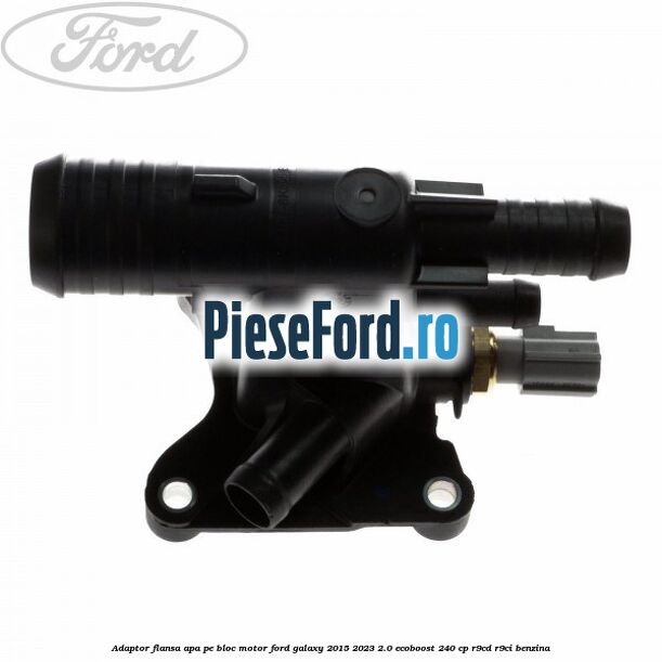 Adaptor flansa apa pe bloc motor Ford Galaxy 2015-2023 2.0 EcoBoost 240 cp R9CD, R9CI benzina