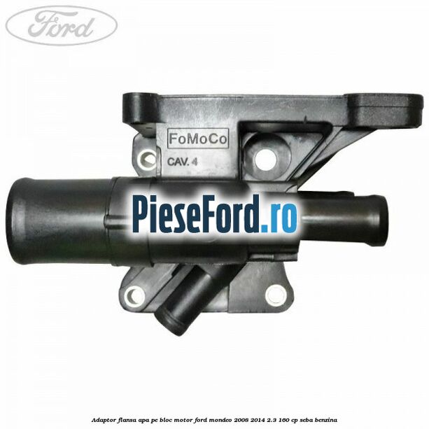 Adaptor flansa apa, pe bloc motor Ford Mondeo 2008-2014 2.3 160 cp SEBA benzina