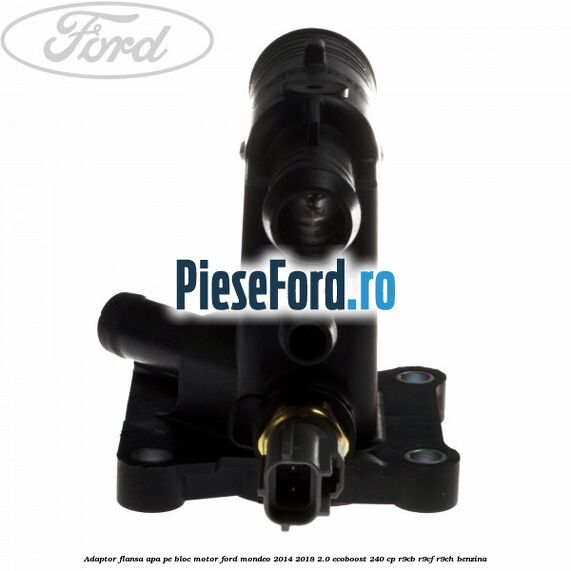 Adaptor flansa apa pe bloc motor Ford Mondeo 2014-2018 2.0 EcoBoost 240 cp R9CB, R9CF, R9CH benzina