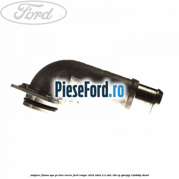 Adaptor flansa apa pe bloc motor Ford Ranger 2016-2020 2.2 TDCi 160 cp Adaptor flansa apa pe bloc motor Ford Ranger 2016-2020 2.2 TDCi 160 cp GBVAJQJ, T22DD0P diesel