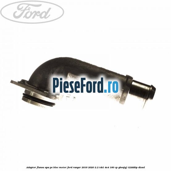 Adaptor flansa apa pe bloc motor Ford Ranger 2016-2020 2.2 TDCi 4x4 160 cp GBVAJQJ, T22DD0P diesel