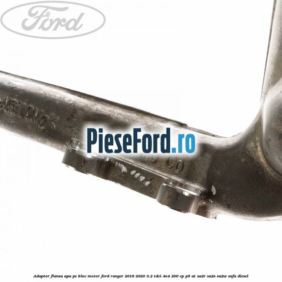 Adaptor flansa apa pe bloc motor Ford Ranger 2016-2020 3.2 TDCi 4x4 200 cp P5-AT, SA2R, SA2S, SA2W, SAFA diesel