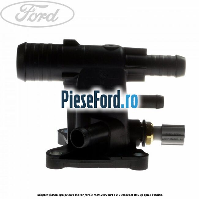 Adaptor flansa apa pe bloc motor Ford S-Max 2007-2014 2.0 EcoBoost 240 cp TPWA benzina