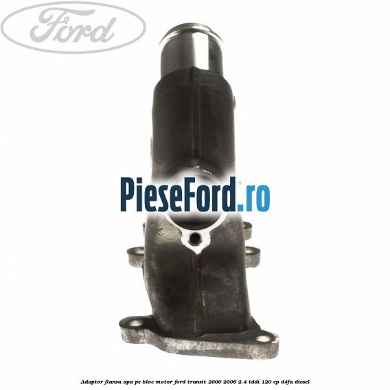 Adaptor flansa apa pe bloc motor Ford Transit 2000-2006 2.4 TDdi 120 cp D4FA diesel