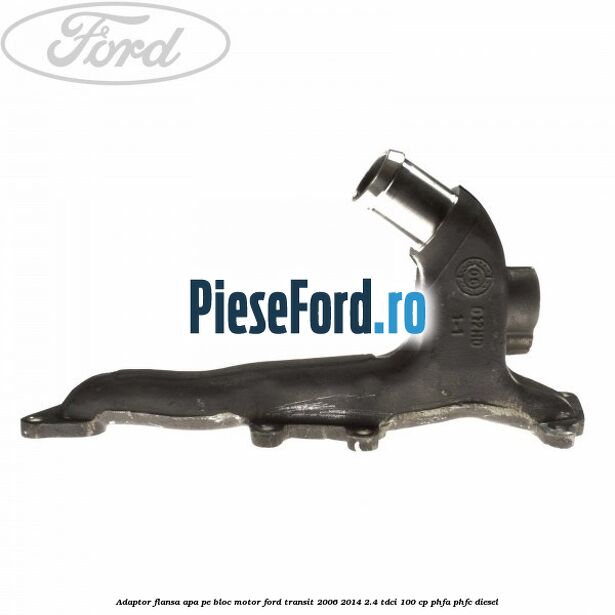 Adaptor flansa apa pe bloc motor Ford Transit 2006-2014 2.4 TDCi 100 cp PHFA, PHFC diesel