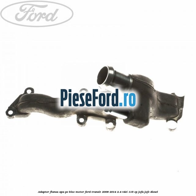 Adaptor flansa apa, pe bloc motor Ford Transit 2006-2014 2.4 TDCi 115 cp JXFA, JXFC diesel