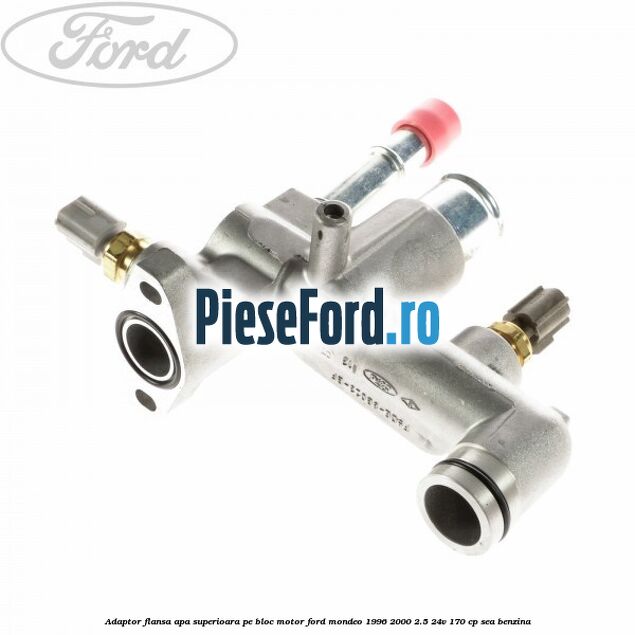 Adaptor flansa apa superioara, pe bloc motor Ford Mondeo 1996-2000 2.5 24V 170 cp SEA benzina