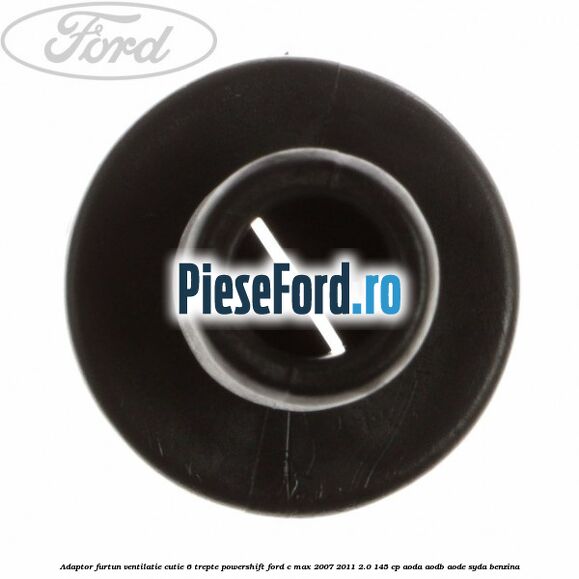 Adaptor furtun ventilatie cutie 6 trepte powershift Ford C-Max 2007-2011 2.0 145 cp Adaptor furtun ventilatie cutie 6 trepte powershift Ford C-Max 2007-2011 2.0 145 cp AODA, AODB, AODE, SYDA benzina