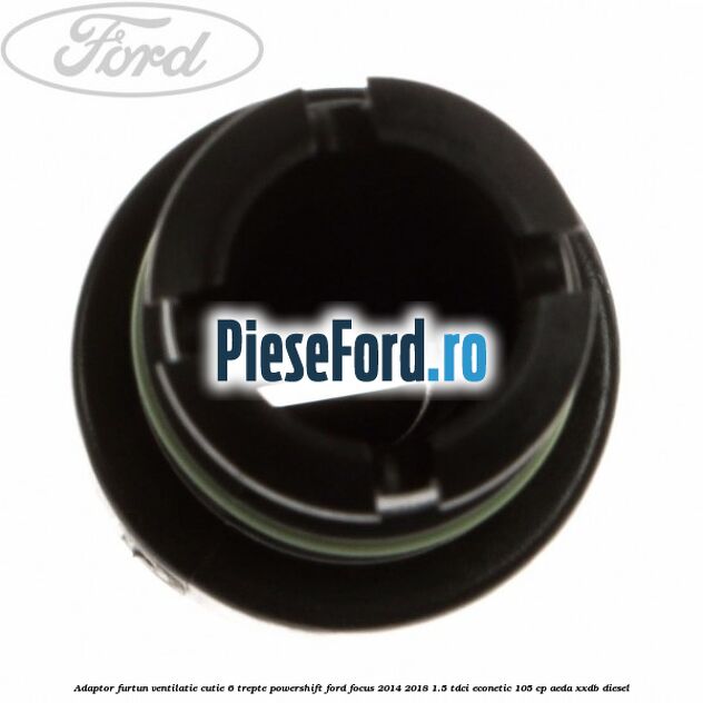 Adaptor furtun ventilatie cutie 6 trepte powershift Ford Focus 2014-2018 1.5 TDCi ECOnetic 105 cp Adaptor furtun ventilatie cutie 6 trepte powershift Ford Focus 2014-2018 1.5 TDCi ECOnetic 105 cp AEDA, XXDB diesel