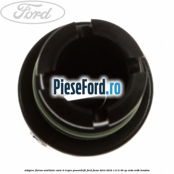 Adaptor furtun ventilatie cutie 6 trepte powershift Ford Focus 2014-2018 1.6 Ti 85 cp XTDA, XTDB benzina