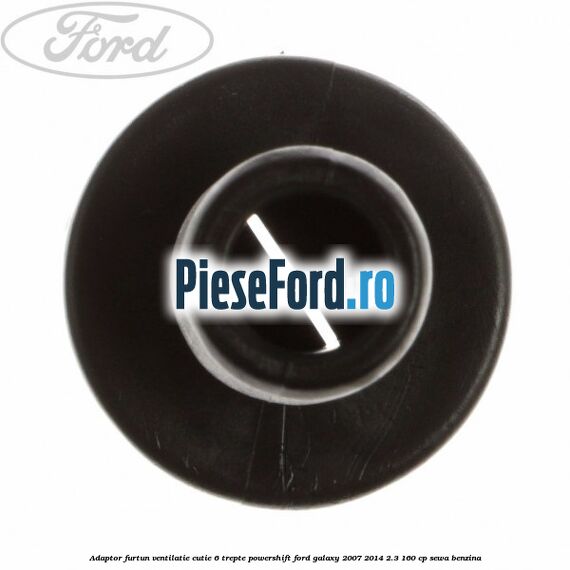 Adaptor furtun ventilatie cutie 6 trepte powershift Ford Galaxy 2007-2014 2.3 160 cp Adaptor furtun ventilatie cutie 6 trepte powershift Ford Galaxy 2007-2014 2.3 160 cp SEWA benzina