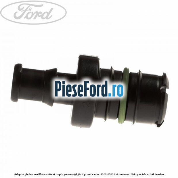 Adaptor furtun ventilatie cutie 6 trepte powershift Ford Grand C-Max 2016-2020 1.0 EcoBoost 125 cp M1DA, M1DD benzina