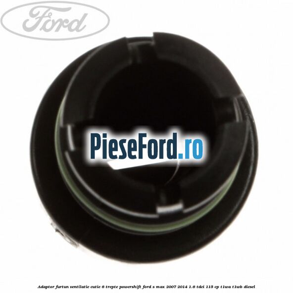 Adaptor furtun ventilatie cutie 6 trepte powershift Ford S-Max 2007-2014 1.6 TDCi 115 cp T1WA, T1WB diesel