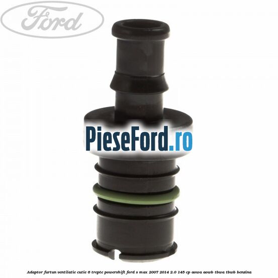 Adaptor furtun ventilatie cutie 6 trepte powershift Ford S-Max 2007-2014 2.0 145 cp Adaptor furtun ventilatie cutie 6 trepte powershift Ford S-Max 2007-2014 2.0 145 cp AOWA, AOWB, TBWA, TBWB benzina