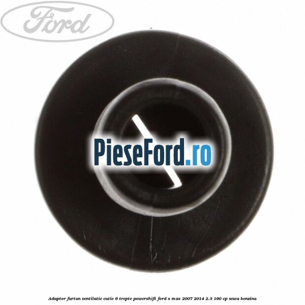 Adaptor furtun ventilatie cutie 6 trepte powershift Ford S-Max 2007-2014 2.3 160 cp Adaptor furtun ventilatie cutie 6 trepte powershift Ford S-Max 2007-2014 2.3 160 cp SEWA benzina