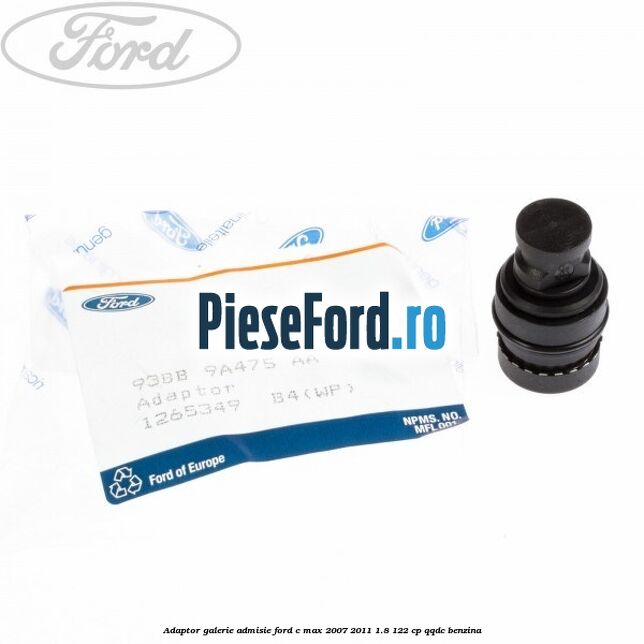 Adaptor galerie admisie Ford C-Max 2007-2011 1.8 122 cp Adaptor galerie admisie Ford C-Max 2007-2011 1.8 122 cp QQDC benzina
