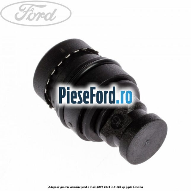 Adaptor galerie admisie Ford C-Max 2007-2011 1.8 122 cp Adaptor galerie admisie Ford C-Max 2007-2011 1.8 122 cp QQDC benzina