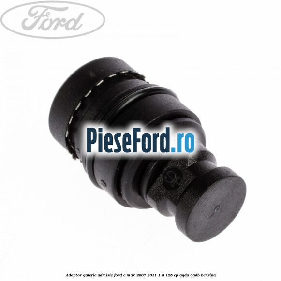 Adaptor galerie admisie Ford C-Max 2007-2011 1.8 125 cp Adaptor galerie admisie Ford C-Max 2007-2011 1.8 125 cp QQDA, QQDB benzina