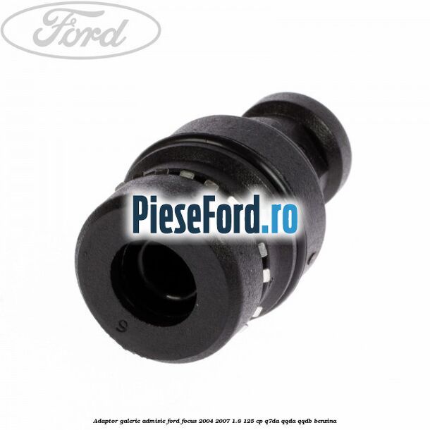 Adaptor galerie admisie Ford Focus 2004-2007 1.8 125 cp Q7DA, QQDA, QQDB benzina